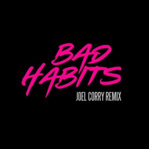 poster for Bad Habits (Joel Corry Remix) - Ed Sheeran