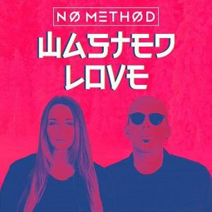 poster for Wasted Love - No Method