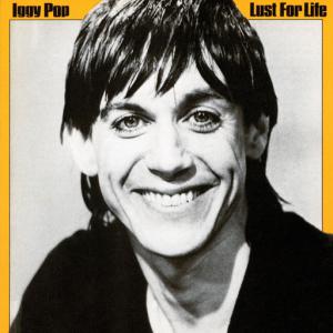 poster for Lust For Life - Iggy Pop
