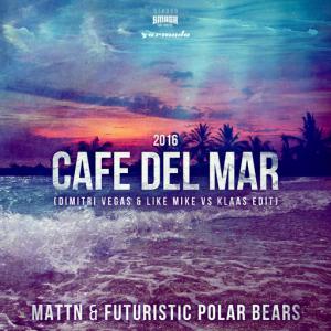 poster for Cafe Del Mar 2016 (Dimitri Vegas & Like Mike Edit) - MATTN