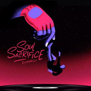 poster for Soul Sacrifice - Dombresky