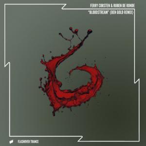 poster for Bloodstream (Ben Gold Remix) - Ferry Corsten, Ruben de Ronde