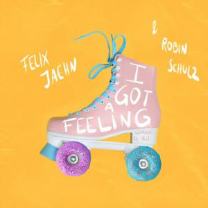 poster for I Got A Feeling (feat. Georgia Ku) - Felix Jaehn, Robin Schulz
