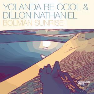 poster for Bolivian Sunrise -  Yolanda Be Cool, Dillon Nathaniel