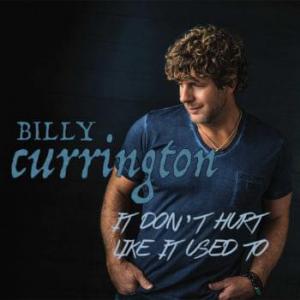 poster for It Don’t Hurt Like It Used To - Billy Currington