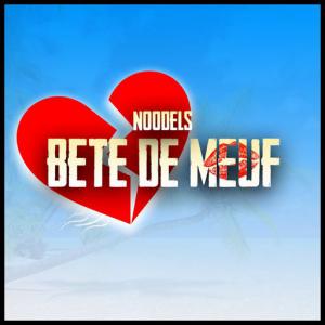 poster for Bete de meuf - Noodels