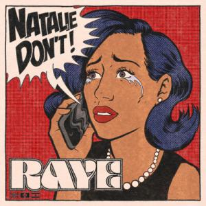 poster for Natalie Don’t - Raye