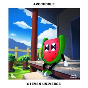 poster for Steven Universe - Lofi Fruits Music, Avocuddle, Chill Fruits Music