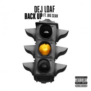 poster for Back Up (ft. Big Sean) - DeJ Loaf feat. Big Sean