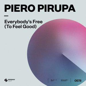 poster for Everybody’s Free (To Feel Good) - Piero Pirupa
