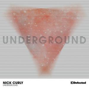 poster for Underground (Dennis Ferrer Remix) - Nick Curly