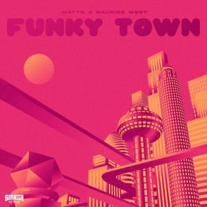 poster for Funky Town - MATTN, Maurice West