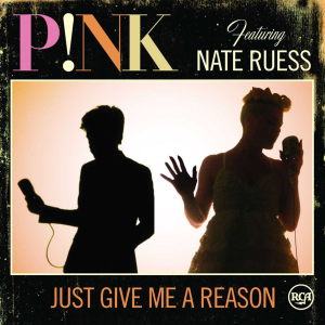 poster for Just Give Me a Reason (featuring Nate Ruess) - Pink