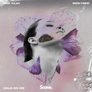 poster for Hold On Me - Noa Klay, rickysee