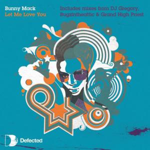 poster for Let Me Love You (DJ Gregory Remix) - Bunny Mack