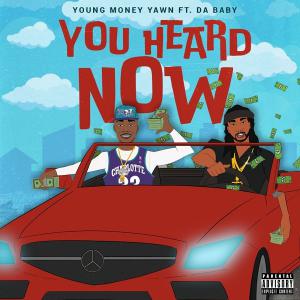poster for You Heard Now (feat. DaBaby) - Young Money Yawn