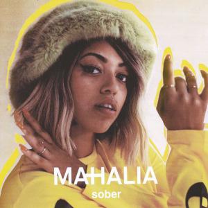 poster for Sober - Mahalia
