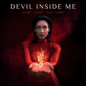 poster for Devil Inside Me (feat. KARRA) - KSHMR, Kaaze