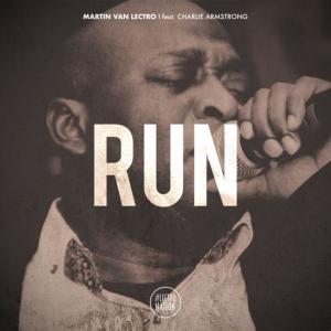 poster for Run (feat. Charlie Armstrong) - Martin Van Lectro