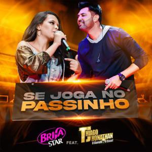 poster for Se Joga no Passinho - Brisa Star, Thiago Jhonathan (TJ)