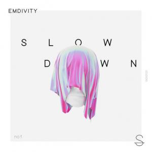 poster for Slow Down - Emdivity