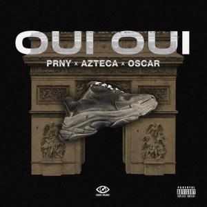 poster for Oui, oui - PRNY, Azteca, Oscar