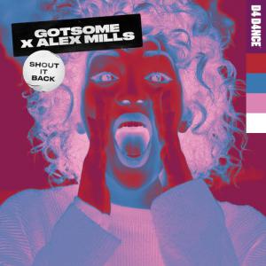 poster for Shout It Back - GotSome, Alex Mills