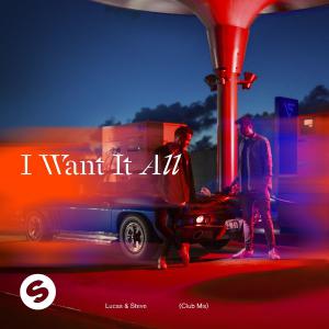 poster for I Want It All (Club Mix) - Lucas & Steve