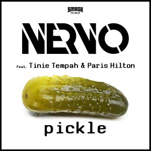 poster for Pickle (feat. Paris Hilton & Tinie Tempah) - NERVO