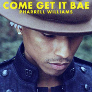 poster for Come Get It Bae - Pharrell  