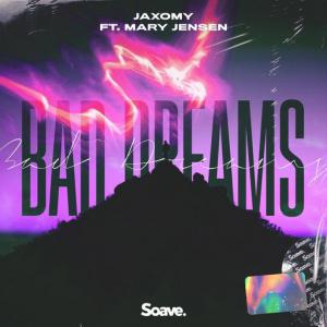 poster for Bad Dreams (feat. Mary Jensen) - Jaxomy