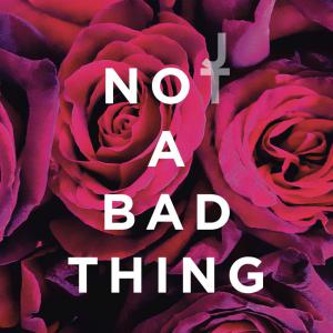 poster for Not a Bad Thing - Justin Timberlake  