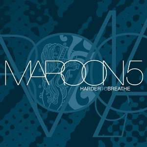 poster for Harder To Breathe - Maroon 5