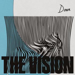 poster for Down (feat. Dames Brown) (Riva Starr VIP Remix) - The Vision