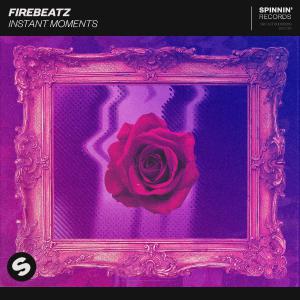 poster for Instant Moments - Firebeatz
