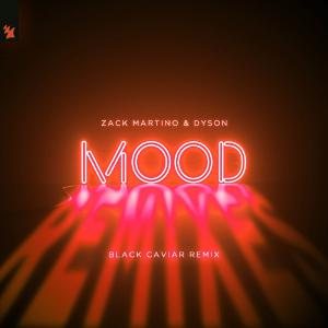 poster for Mood (Black Caviar Remix) - Zack Martino & Dyson