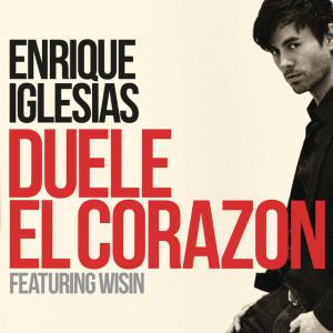 poster for DUELE EL CORAZON (feat. Wisin) - Enrique Igalisias
