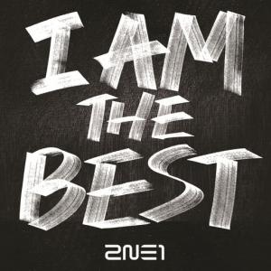 poster for I Am The Best - 2NE1
