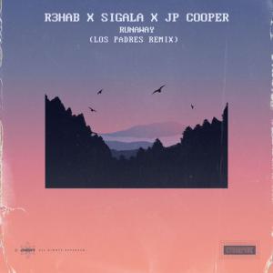 poster for Runaway (Los Padres Remix) - R3hab, Sigala, JP Cooper