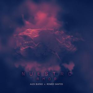 poster for Nuestro Amor - Alex Bueno, Romeo Santos
