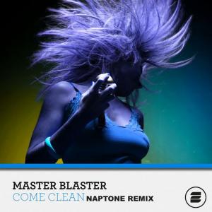 poster for Come Clean (Naptone Remix) - Master Blaster