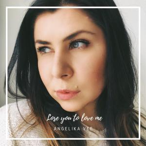 poster for Lose You to Love Me - Angelika Vee
