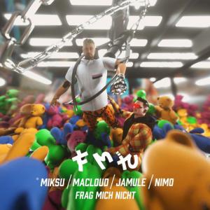 poster for Frag mich nicht - Miksu / Macloud, Nimo, Jamule