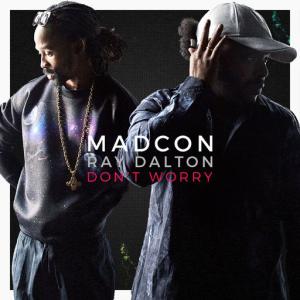 poster for Don’t Worry (with Ray Dalton) (Radio Edit) (feat. Ray Dalton) - Madcon