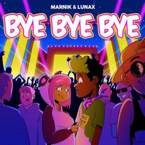 poster for Bye Bye Bye - Marnik, Lunax