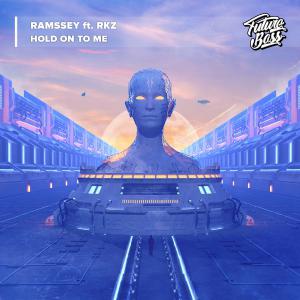 poster for Hold On To Me - RAMSSEY & RKZ