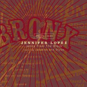 poster for Jenny from the Block (feat. Jadakiss & Styles P.) (Track Masters Remix) - Jennifer Lopez