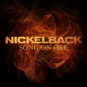 poster for Song On Fire - Nickelback