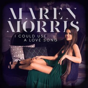 poster for I Could Use a Love Song - Maren Morris