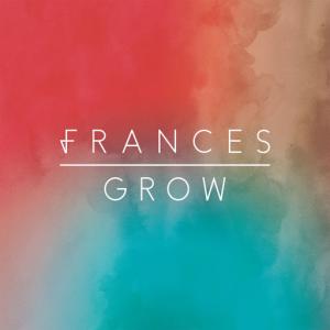 poster for Grow - Frances